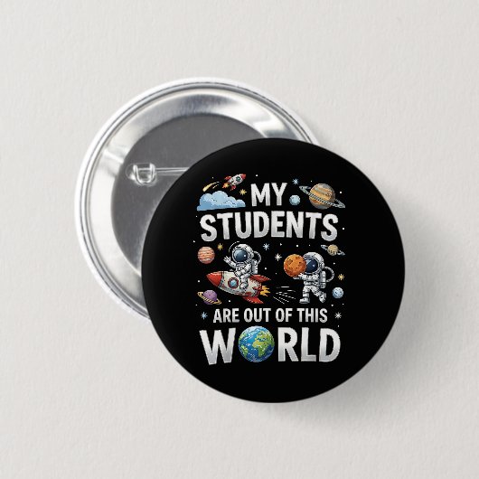 Badge Rond 5 Cm Mes étudiants sont dans ce monde spatial (Devant & derrière)