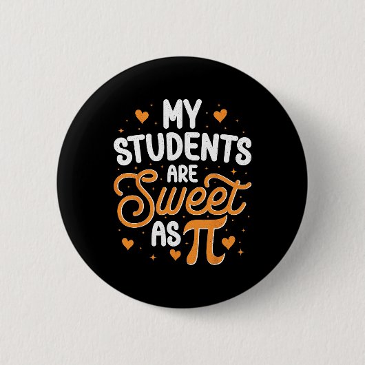 Badge Rond 5 Cm Mes Étudiants Sont Doux Comme Pi (Devant)