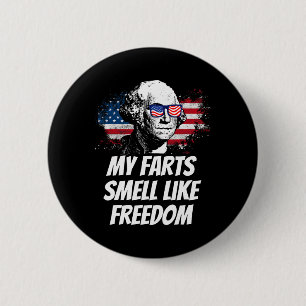 Badge Rond 5 Cm Mes farts sentent la liberté drôle 4 juillet Georg