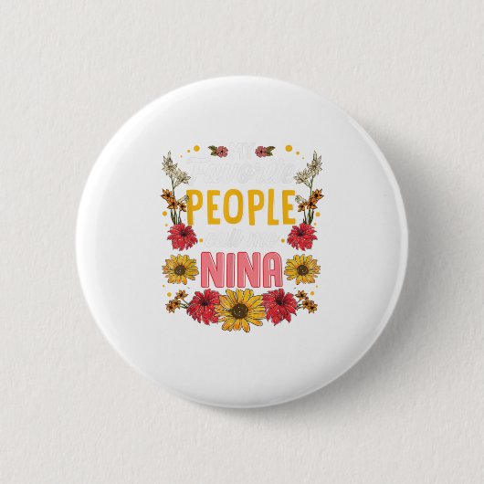 Badge Rond 5 Cm Mes Gens Préférés M'Appelent Nina Shirt M (Devant)