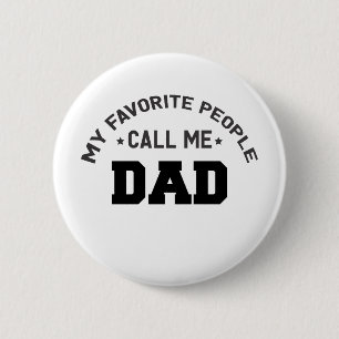 Badge Rond 5 Cm Mes gens préférés m'appellent papa