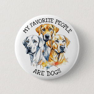Badge Rond 5 Cm Mes gens préférés sont des chiens
