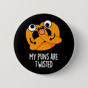 Badge Rond 5 Cm Mes jeux de mots sont un pretzel drôle tordu Pun D