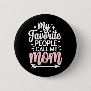 Badge Rond 5 Cm Mes personnes préférées m'appellent Maman Fleurs d