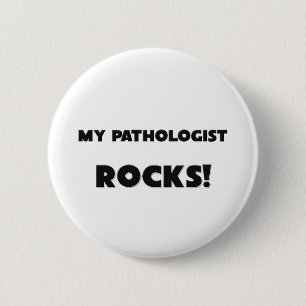 Badge Rond 5 Cm MES ROCHES de pathologiste !