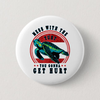 Badge Rond 5 Cm Mess Avec La Tortue Tu Vas T'En Faire Mal