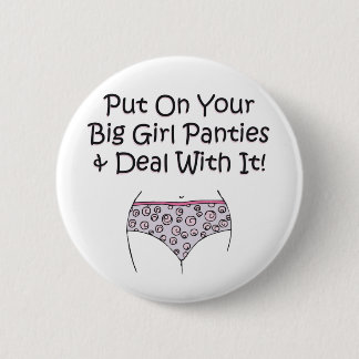 Badge Rond 5 Cm Mettez dessus vos grandes culottes de fille et