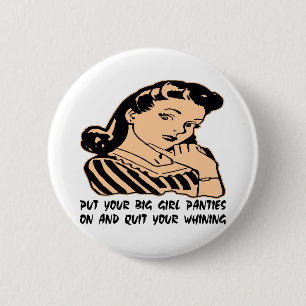 Badge Rond 5 Cm Mettez vos grandes culottes de fille dessus et