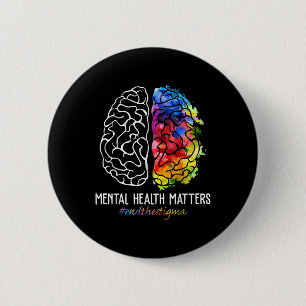 Badge Rond 5 Cm Mettre fin à la stigmatisation santé mentale S Con
