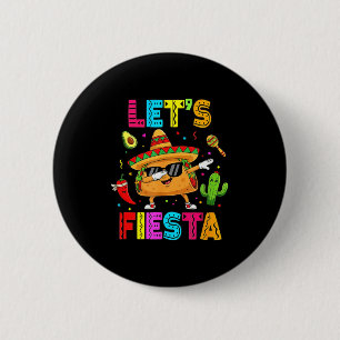 Badge Rond 5 Cm Mexicain laisse fiesta drôle taco dabbing cinco de