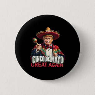 Badge Rond 5 Cm Mexicain Rendre Cinco De Mayo Grand Encore Drôle T