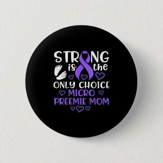 Badge Rond 5 Cm Micro Preemie Nicu New Mom Awareness Strong Premat (Devant)
