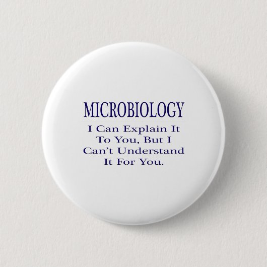 Badge Rond 5 Cm Microbiologiste Joke ... Explain Not Understand (Devant)