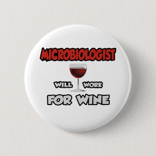 Badge Rond 5 Cm Microbiologiste ... Travaillera Pour Le Vin
