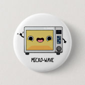 Badge Rond 5 Cm Microwave Funny Pun (Devant)