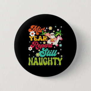 Badge Rond 5 Cm Mid Year Report Toujours Naughty Père Noël Hawaii 