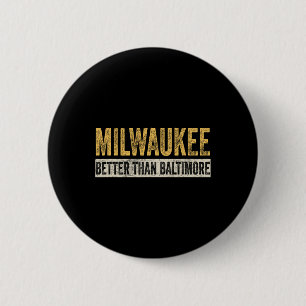 Badge Rond 5 Cm Mieux que Baltimore Funny Trump Horrible City