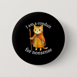 Badge Rond 5 Cm Mignon je suis un conduit pour un mème de chat sor