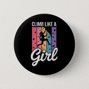 Badge Rond 5 Cm Mignonne grimpe comme une fille Cool amateurs d'es