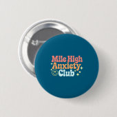Badge Rond 5 Cm Mile High Anxiety Club Funny Design  (Devant & derrière)