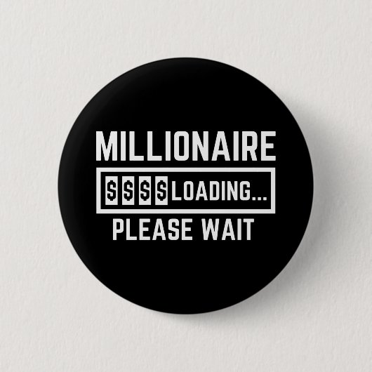 Badge Rond 5 Cm Millionaire Chargement Veuillez Patienter (Devant)