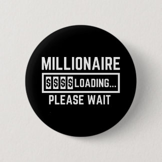 Badge Rond 5 Cm Millionaire Chargement Veuillez Patienter