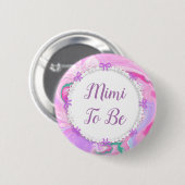 Badge Rond 5 Cm Mimi Pour Être Baby shower Rose & Violet (Devant & derrière)