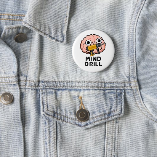 Badge Rond 5 Cm Mind Drill Funny Brain Tool Pun (En situation)