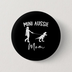 Badge Rond 5 Cm Mini Aussie Maman Berger Australien Chien Dinosaur