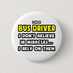 Badge Rond 5 Cm Miracles et conducteurs de bus ... Drôle