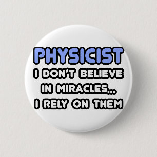 Badge Rond 5 Cm Miracles et physiciens