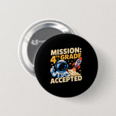 Badge Rond 5 Cm Mission 4e année Aventure spatiale acceptée Retour (Devant & derrière)