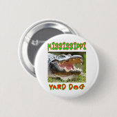 BADGE ROND 5 CM MISSISSIPPI YARD CHIEN (Devant & derrière)