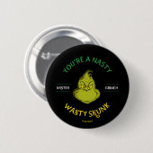 Badge Rond 5 Cm Mister Grinch | Vous êtes un sale con (Devant & derrière)