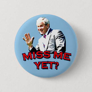 Badge Rond 5 Cm Mlle Me Yet ? T-shirt de George W Bush