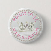 Badge Rond 5 Cm Mo to be Baby shower Button Princesse Thème (Devant)