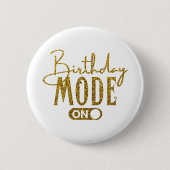 Badge Rond 5 Cm Mode Anniversaire activé | Anniversaire (Devant)