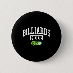 Badge Rond 5 Cm Mode Billard activé - Drôle Joueur Billard