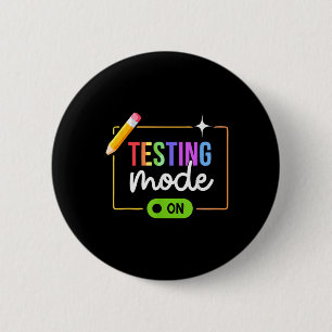 Badge Rond 5 Cm Mode De Test Drôle Le Jour De Test Motivationnel P