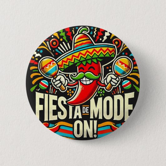 Badge Rond 5 Cm mode fiesta activé ! (Devant)