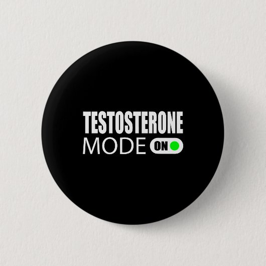 Badge Rond 5 Cm Mode testostérone activé (Devant)