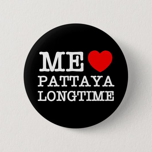 BADGE ROND 5 CM MOI AIME PATTAYA LONGTIME (Devant)