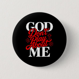 Badge Rond 5 Cm Moi Dieu Ne Joue Pas À Propos De Christian