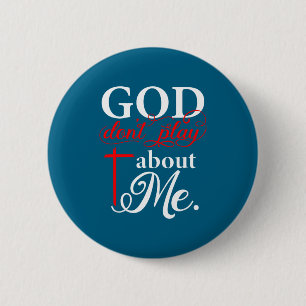Badge Rond 5 Cm Moi Dieu Ne Joue Pas Avec Chrétien