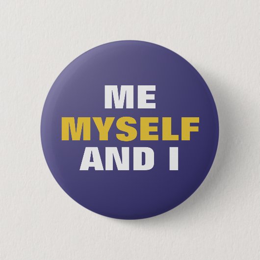 Badge Rond 5 Cm Moi-même et moi (Devant)