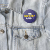 Badge Rond 5 Cm Moi-même et moi (En situation)
