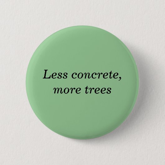 Badge Rond 5 Cm Moins concret, plus d'arbres (Devant)