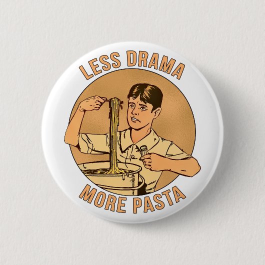 Badge Rond 5 Cm Moins de drame Plus de pâtes (Devant)