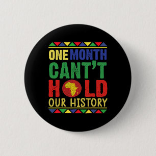 Badge Rond 5 Cm Mois de l'histoire des Noirs Un mois ne peut pas t