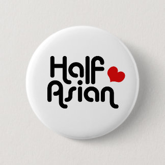 Badge Rond 5 Cm Moitié asiatique